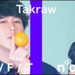 Takraw – Mikan muki / KATTENI FIRST TAKE