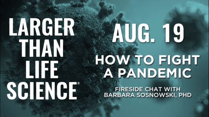 HOW TO FIGHT A PANDEMIC: Fireside Chat w/ Barbara Sosnowski, PhD