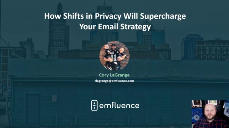 It’s not all bad: How shifts in privacy will supercharge your email strategy