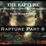 “The Rapture” Part 8